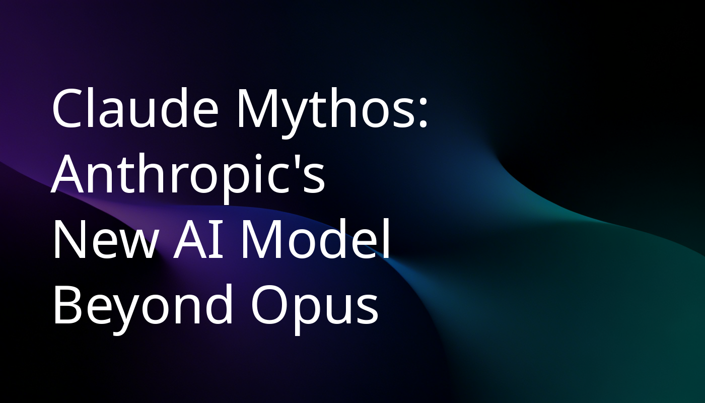 Claude Mythos: Anthropic's New AI Model Beyond Opus