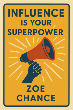 Influence is Your Superpower