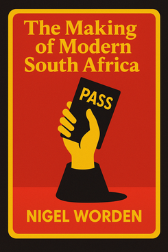 The Making of Modern South Africa