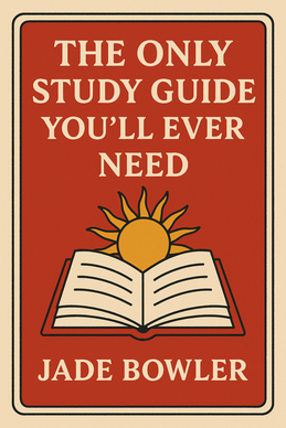 The Only Study Guide You'll Ever Need